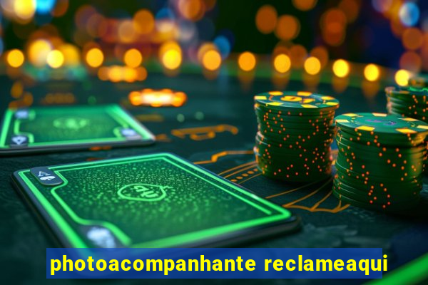 photoacompanhante reclameaqui